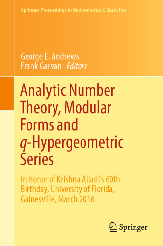 Analytic Number Theory, Modular Forms and q-Hypergeometric Series: In Honor of Krishna Alladi's 60th Birthday, University of Florida, Gainesville, March 2016
