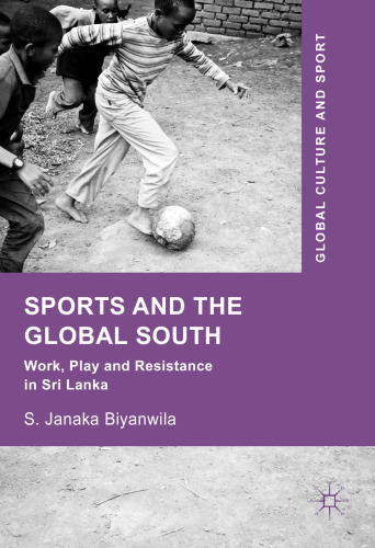 Sports and The Global South: Work, Play and Resistance in Sri Lanka