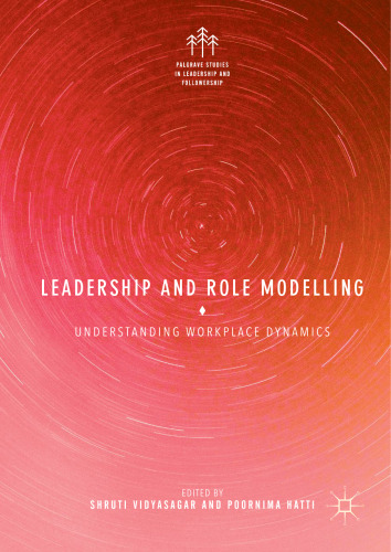 Leadership and Role Modelling: Understanding Workplace Dynamics