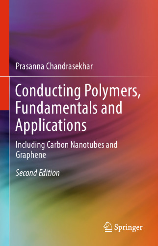 Conducting Polymers, Fundamentals and Applications: Including Carbon Nanotubes and Graphene