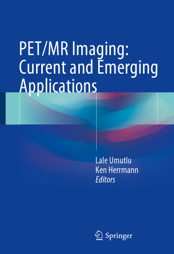 PET/MR Imaging: Current and Emerging Applications