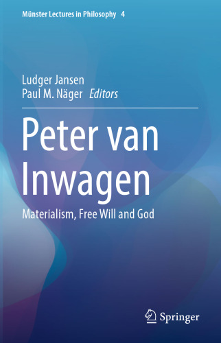  Peter van Inwagen: Materialism, Free Will and God