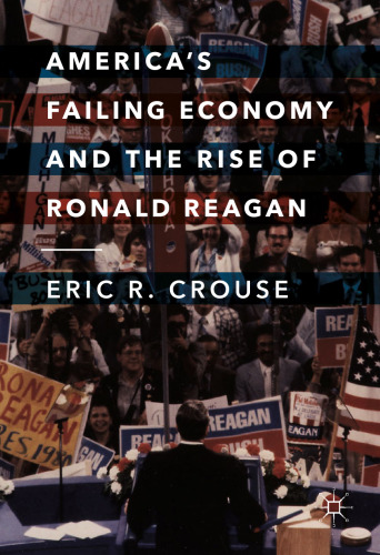 America's Failing Economy and the Rise of Ronald Reagan