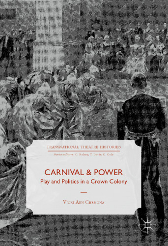 Carnival and Power: Play and Politics in a Crown Colony