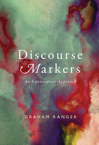 Discourse Markers: An Enunciative Approach