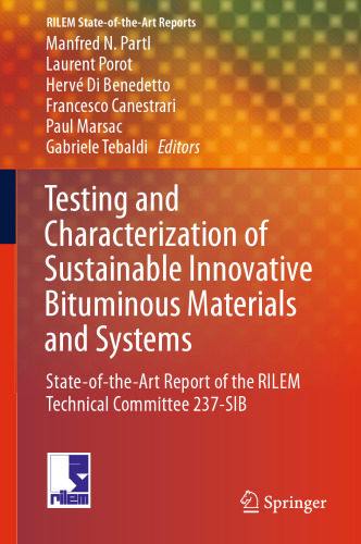  Testing and Characterization of Sustainable Innovative Bituminous Materials and Systems: State-of-the-Art Report of the RILEM Technical Committee 237-SIB