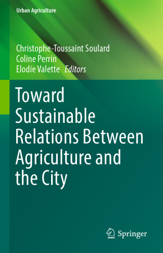  Toward Sustainable Relations Between Agriculture and the City