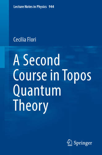  A Second Course in Topos Quantum Theory