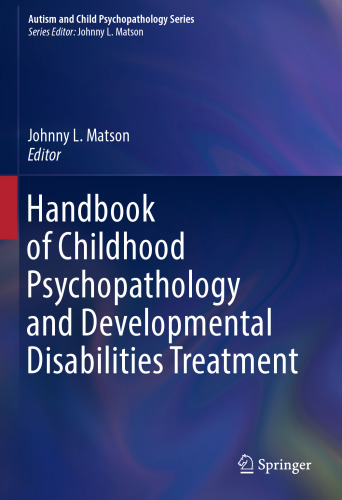  Handbook of Childhood Psychopathology and Developmental Disabilities Treatment 