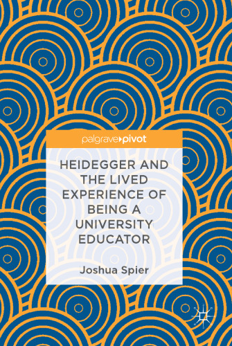 Heidegger and the Lived Experience of Being a University Educator