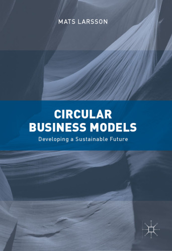 Circular Business Models: Developing a Sustainable Future