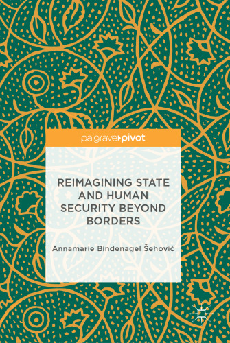 Reimagining State and Human Security Beyond Borders