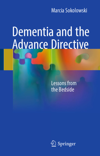 Dementia and the Advance Directive: Lessons from the Bedside