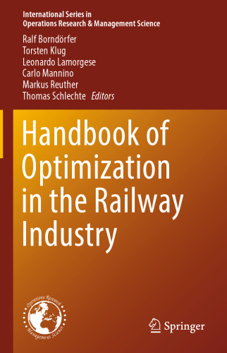 Handbook of Optimization in the Railway Industry