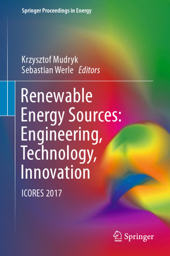 Renewable Energy Sources: Engineering, Technology, Innovation: ICORES 2017
