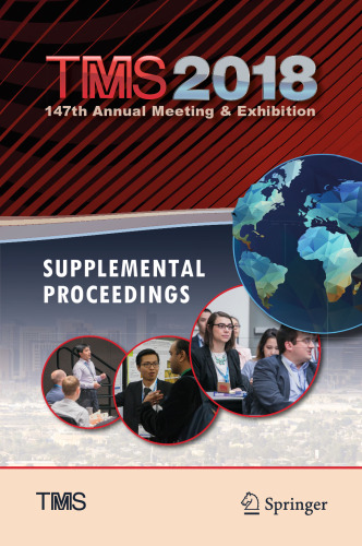  TMS 2018 147th Annual Meeting & Exhibition Supplemental Proceedings
