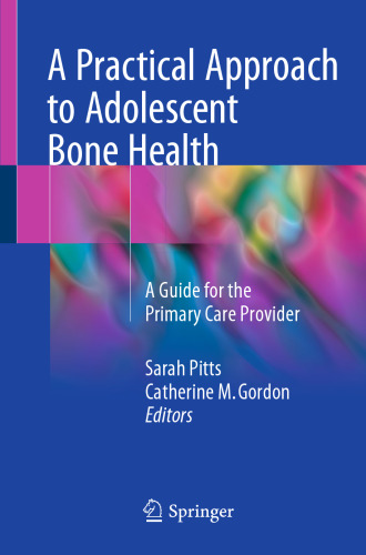  A Practical Approach to Adolescent Bone Health : A Guide for the Primary Care Provider