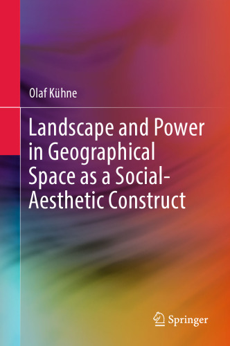 Landscape and Power in Geographical Space as a Social-Aesthetic Construct