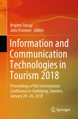  Information and Communication Technologies in Tourism 2018: Proceedings of the International Conference in Jönköping, Sweden, January 24-26, 2018