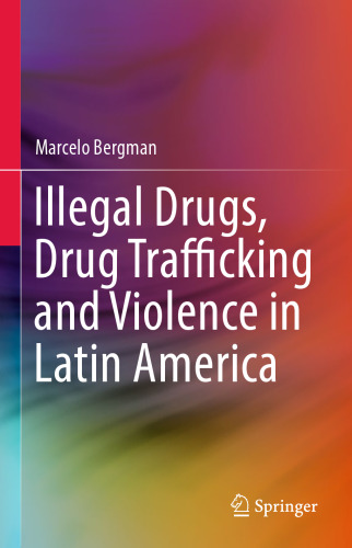  Illegal Drugs, Drug Trafficking and Violence in Latin America