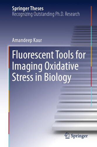  Fluorescent Tools for Imaging Oxidative Stress in Biology