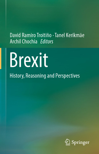Brexit: History, Reasoning and Perspectives