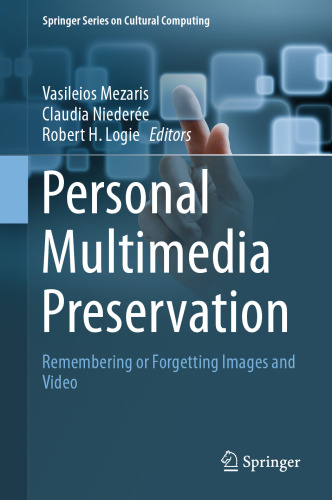 Personal Multimedia Preservation: Remembering or Forgetting Images and Video