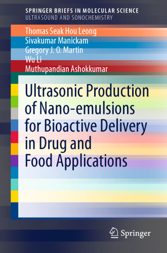  Ultrasonic Production of Nano-emulsions for Bioactive Delivery in Drug and Food Applications