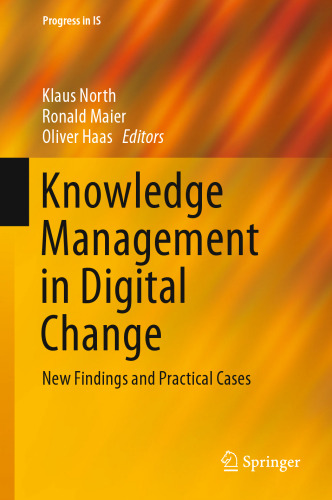  Knowledge Management in Digital Change: New Findings and Practical Cases
