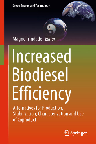  Increased Biodiesel Efficiency: Alternatives for Production, Stabilization, Characterization and Use of Coproduct