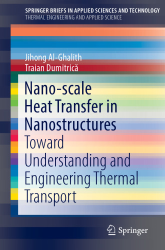  Nano-scale Heat Transfer in Nanostructures: Toward Understanding and Engineering Thermal Transport ​