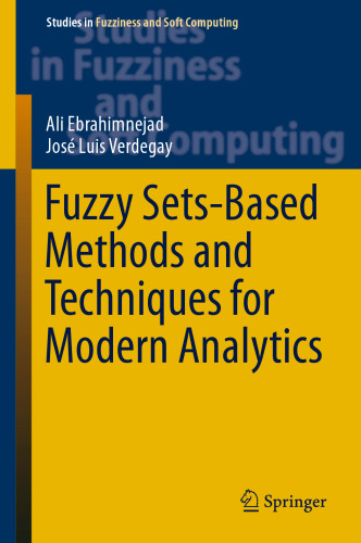  Fuzzy Sets-Based Methods and Techniques for Modern Analytics