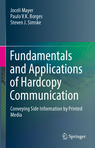  Fundamentals and Applications of Hardcopy Communication: Conveying Side Information by Printed Media