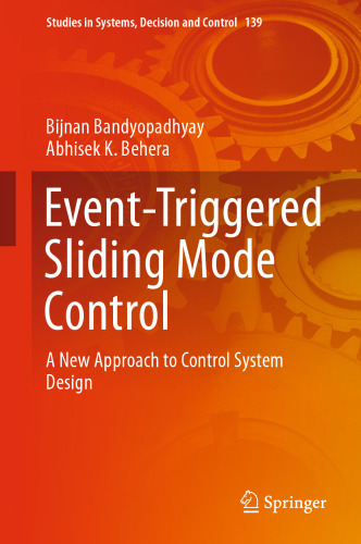  Event-Triggered Sliding Mode Control: A New Approach to Control System Design