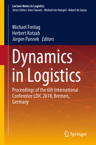  Dynamics in Logistics: Proceedings of the 6th International Conference LDIC 2018, Bremen, Germany