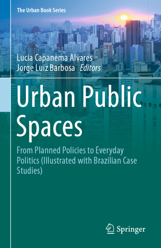 Urban Public Spaces: From Planned Policies to Everyday Politics (Illustrated with Brazilian Case Studies)