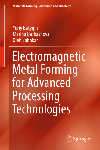 Electromagnetic Metal Forming for Advanced Processing Technologies