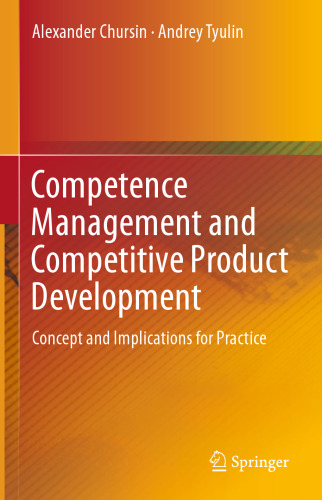  Competence Management and Competitive Product Development: Concept and Implications for Practice