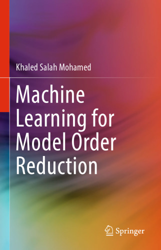  Machine Learning for Model Order Reduction 