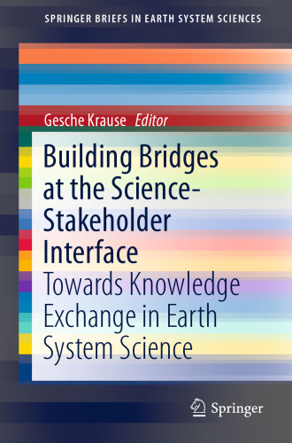 Building Bridges at the Science-Stakeholder Interface: Towards Knowledge Exchange in Earth System Science