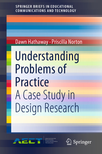  Understanding Problems of Practice: A Case Study in Design Research