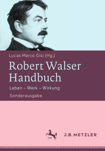 Robert Walser-Handbuch: Leben – Werk – Wirkung