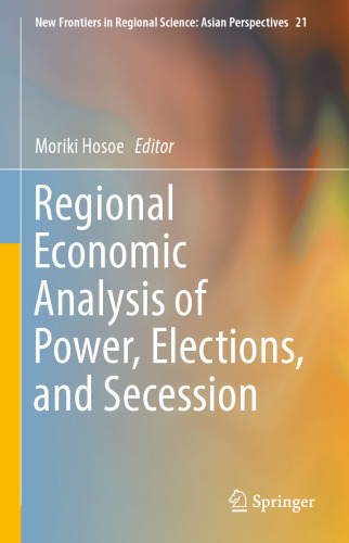 Regional Economic Analysis of Power, Elections, and Secession