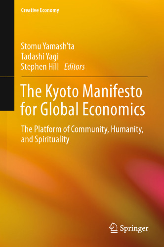  The Kyoto Manifesto for Global Economics: The Platform of Community, Humanity, and Spirituality
