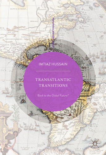  Transatlantic Transitions: Back to the Global Future?