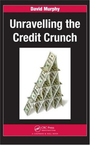 Unravelling the Credit Crunch
