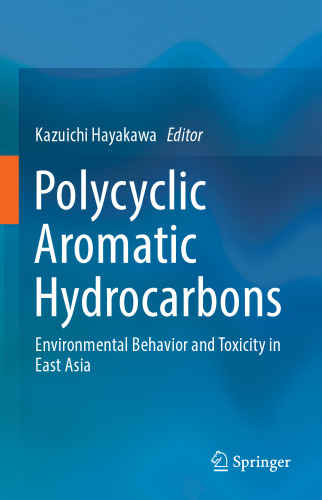 Polycyclic Aromatic Hydrocarbons: Environmental Behavior and Toxicity in East Asia