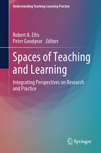  Spaces of Teaching and Learning: Integrating Perspectives on Research and Practice