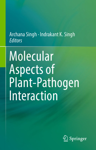  Molecular Aspects of Plant-Pathogen Interaction