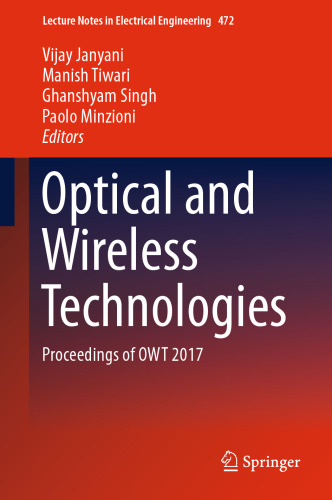 Optical and Wireless Technologies: Proceedings of OWT 2017